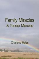 Family Miracles & Tender Mercies 1500822604 Book Cover