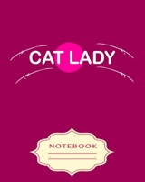 Cat Lady: Notebooks are a very essential part for taking notes, as a diary, writing thoughts and inspirations, tracking your goals, for homework, planning and organizing. 1699342458 Book Cover