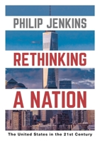 Rethinking a Nation: The United States in the 21st Century 1352006170 Book Cover