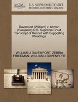 Davenport (William) v. Altman (Benjamin) U.S. Supreme Court Transcript of Record with Supporting Pleadings 1270622153 Book Cover