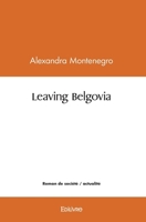 Leaving Belgovia (French Edition) 2414578505 Book Cover