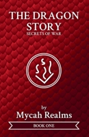 The Dragon Story : Secrets of War B0GDWJGT1Q Book Cover
