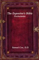 Expositor's Bible: The Book of Ecclesiastes 198829794X Book Cover