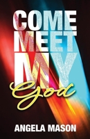 Come, Meet My God 1685565697 Book Cover
