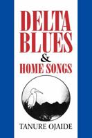 Delta Blues and Other Home Songs (Strategies for Communication in Southern Afr) 9782081779 Book Cover