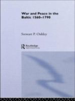 War and Peace in the Baltic, 1560-1790 (War in Context) 0415024722 Book Cover