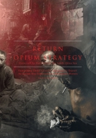 The Return of the Opium Strategy: Statecraft by Narcotics in the South China Sea: Unmasking China’s Covert Campaign to Export its Opium-Era Experience to Philippine Waters B0FGTN2FP5 Book Cover