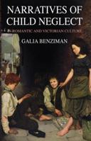 Narratives of Child Neglect in Romantic and Victorian Culture 1349333131 Book Cover