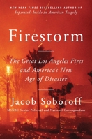 Firestorm: The Great Los Angeles Fires and America's New Age of Disaster 0063467968 Book Cover