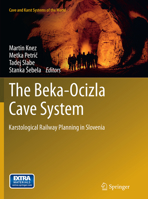 The Beka-Ocizla Cave System: Karstological Railway Planning in Slovenia 3319044559 Book Cover