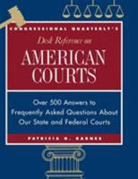 Congressional Quarterly's Desk Reference on American Courts (Desk Reference Series) 1568024355 Book Cover