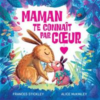 Maman Te Connaît Par Coeur (French Edition) 1039720218 Book Cover