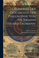 Grundriss der Geschichte der Philosophie von Dr. Johann Eduard Erdmann. 1021158437 Book Cover