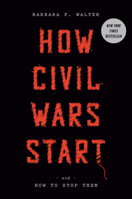 How Civil Wars Start: And How to Stop Them 0593137787 Book Cover