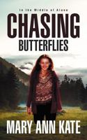 Chasing Butterflies 1467036285 Book Cover