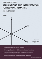 Applications and Interpretation for IBDP Mathematics Book 2: Your Practice Set 9887413461 Book Cover