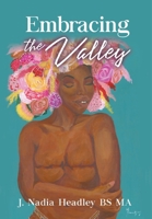 Embracing the Valley 1637284667 Book Cover