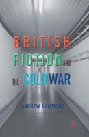 British Fiction and the Cold War 1349445908 Book Cover