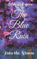 The Blue Ruin: Into the Storm 1981021477 Book Cover