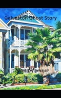 Galveston Ghost Story B0F6L7QWT7 Book Cover