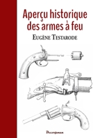Aperçu historique des armes à feu (French Edition) 2369651253 Book Cover