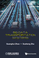 Big Data Transportation Systems 9811235996 Book Cover