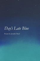 Day's Late Blue 1625492405 Book Cover