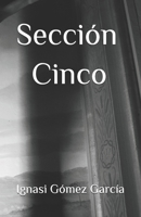 Sección Cinco (Spanish Edition) B0CL4963MZ Book Cover