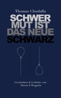 Schwermut ist das neue Schwarz B09F1G1GJM Book Cover