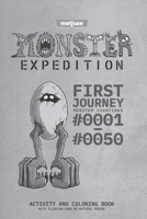 matjuse | Monster Expedition | First Journey: Monster Sightings #0001 to #0050 | Activity and coloring book | With Illustrations by Mathias Jüsche | English Version 169628435X Book Cover