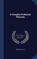 A Complex Frobenius Theorem... 1021437549 Book Cover