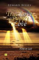 The Only True Love Is Puppy Love: The Isle of Hope 1436342570 Book Cover