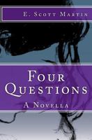 Four Questions: A Novella 1725722798 Book Cover