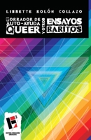 Borrador de Auto-Ayuda Queer y Otros Ensayos Raritos 1495124843 Book Cover