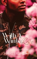 With A Winter Rose B0BDW4KSXP Book Cover