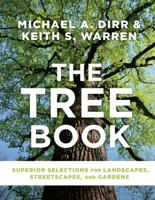 The Tree Book: Superior Selections for Landscapes, Streetscapes, and Gardens 1604697148 Book Cover