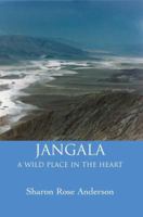 Jangala: A Wild Place In The Heart 0595331750 Book Cover