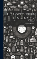 Die Gotteslehre Des Irenaeus 1021885371 Book Cover