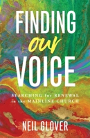 Finding our Voice: Searching for renewal in the mainline church 1800830513 Book Cover