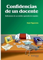Confidencias de un docente: Reflexiones de un médico aprendiz de maestro 8492442514 Book Cover