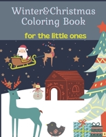 Christmas&Winter Coloring Book: Activity Book for the Little Ones - Coloring book for Kids - Christmas gift for children - 38 different designs B08NVVWHQ4 Book Cover