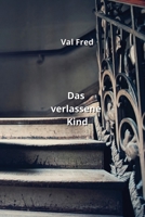 Das verlassene Kind B0CLJXT2H1 Book Cover