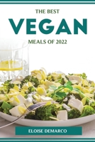 The Best Vegan Meals of 2022 1804774006 Book Cover