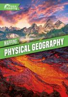 Mapping Physical Geography 1534530215 Book Cover