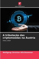 A tributação das criptomoedas na Áustria (Portuguese Edition) 6200737150 Book Cover