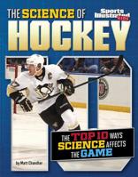 The Science of Hockey: The Top Ten Ways Science Affects the Game 1491486015 Book Cover