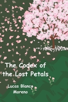 The Codex of the Lost Petals B0CCZV8522 Book Cover
