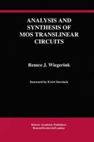 Analysis and Synthesis of MOS Translinear Circuits (The Springer International Series in Engineering and Computer Science) 0792393902 Book Cover