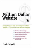 Million Dollar Website: Simple Steps to Help You Compete with the Big Boys - Even on a Small BusinessBudget 0735204411 Book Cover