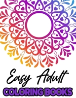 Easy Adult Coloring Books: Large Print Mandala Designs Coloring Book, Simple Coloring Pages For Adults and Seniors B08PX7KG94 Book Cover